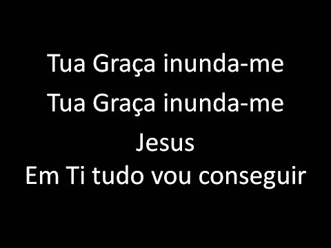 Tua Graça Inunda - me Ser - Hillsong Brasil