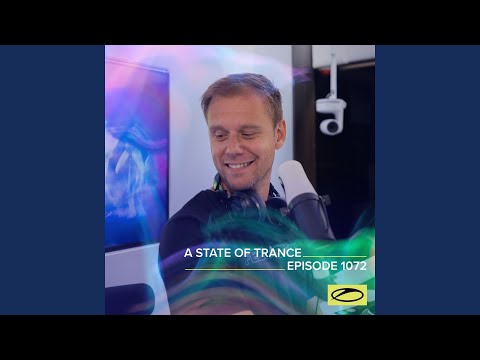 A State Of Trance (ASOT 1072) (This Week's Service For Dreamers, Pt. 1)