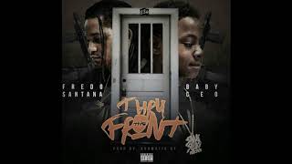 FREDO SANTANA x BABY CEO &quot;THRU THE FRONT&quot; PRODUCED BY 808 MAFIA DY