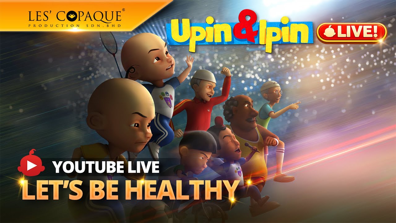 [LIVE] Upin & Ipin - Let's Be Healthy