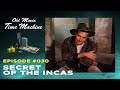 Secret Of The Incas Old Movie Time Machine Ep 30