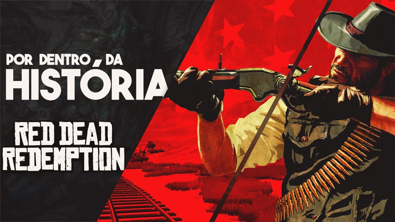 A HISTÓRIA DE RED DEAD REDEMPTION