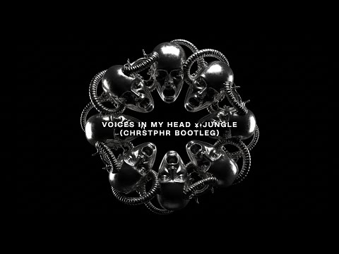 Voices In My Head x Jungle (CHRSTPHR Bootleg)
