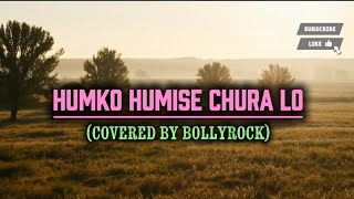 Download lagu Humko Humise Chura Lo - EPIC ROCK COVER | BollyRock | Mohabbatein | Bollywood Rock Hits 2026 mp3