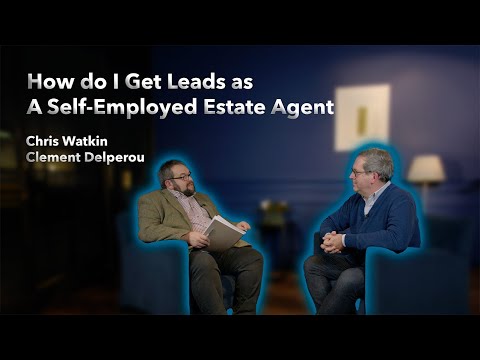 How to get leads as a Self-Employed Estate Agent - With Christopher Watkins