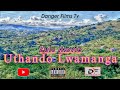 UTHANDO LWAMANGA Full Movie Official Zulu Drama 2025 New Full HD