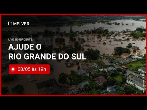 Live Beneficente em prol das Vítimas do Rio Grande do Sul | Ajude Sinimbu - RS