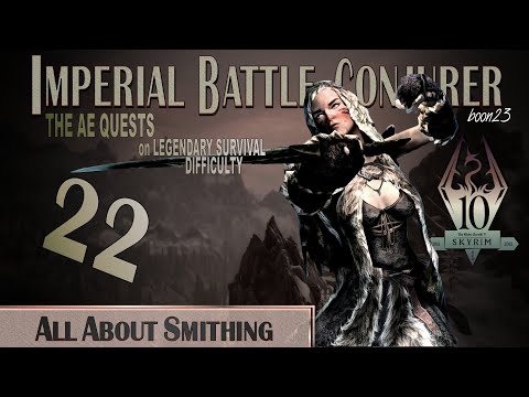 Imperial Battle Conjurer (22) - ALL ABOUT SMITHING - Skyrim AE Legendary Survival