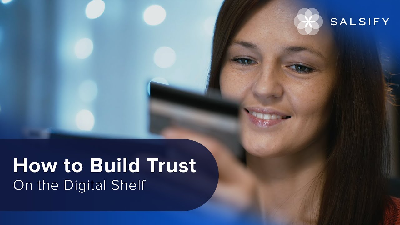 How To Build Consumer Trust on the Digital Shelf with Salsify