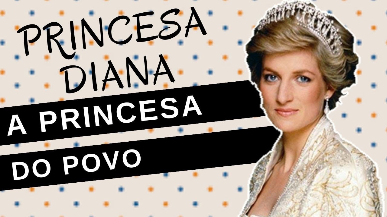 Mulheres na História #67: PRINCESA DIANA, a princesa do povo