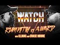 WATCH RUM NITTY Vs A WARD With ILLMAC CHASE MOORE