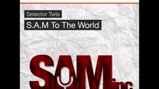 SAM To The World - Presented by Selector Twis (DJ Mix 2015) (St Lucia Hip&Hop / Rap)