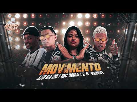 GELADO NO BEAT, LEO DA ZO, E O KENDY MC INDIA - MOVIMENTO