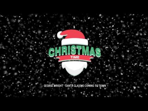 George Wright - Santa Claus Is Coming to Town
