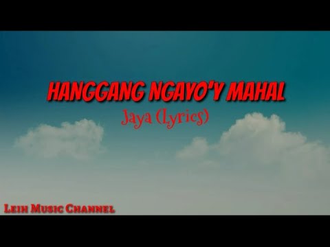 Hanggang Ngayoy Mahal - Jaya