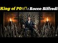 The Rocco Siffredi Story The Legendary Actor Director And Entrepreneur From Italy Rocco Siffredi