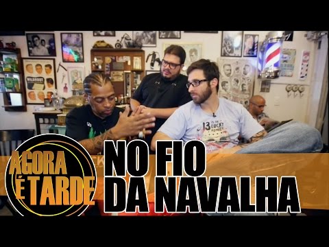 No fio da Navalha - Agora é Tarde - 17/12/2014