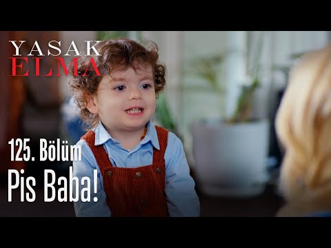 Pis baba! - Yasak Elma 125. Bölüm