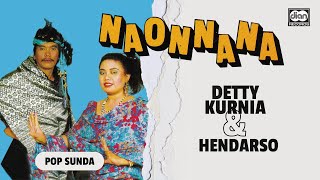 Download lagu Naonnana - Detty Kurnia & Hendarso |   mp3