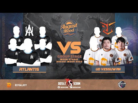 Atlantis vs UD Vessuwan - Moon Studio August Mood 2022 - Group Stage - BO2