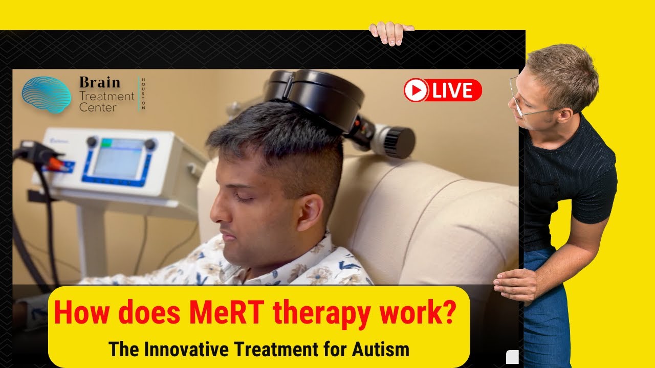 MeRT Treatment for Autism in Brain Treatment Center Houston. How is MeRT therapy done for autism?