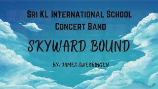 SKYWARD BOUND By James Swearingen - Concert Band