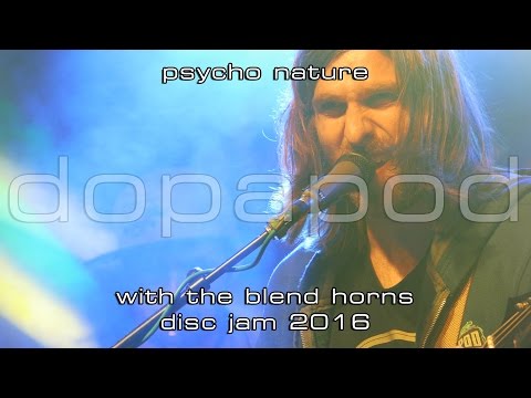 Dopapod w/The Blend Horns: Psycho Nature [2-Cam/4K] 2016-06-11 - Disc Jam