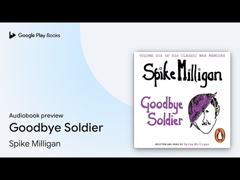 Goodbye Soldier by Spike Milligan · Audiobook preview