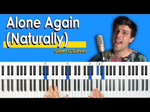 How To Play “Alone Again (Naturally)” by Gilbert O'Sullivan [Piano Tutorial + Chord Chart]