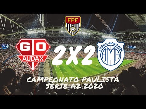 GOLS OSASCO AUDAX 2X2 MONTE AZUL CAMPEONATO PAULISTA SÉRIE A2 2020