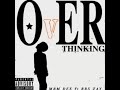 MBM Dee Overthinking Ft Bbs Zay Official Audio