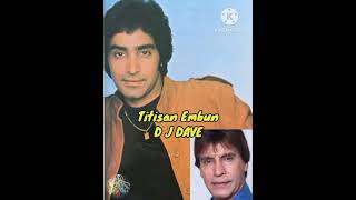 Download lagu D J DAVE- Titisan Embun mp3