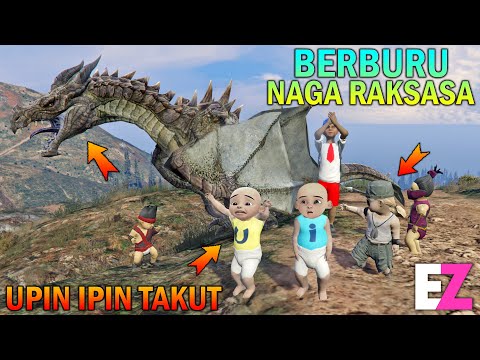 UPIN IPIN BERBURU NAGA RAKSASA DENGAN TEMAN SEKOLAH - GTA 5 SULTAN BOCIL