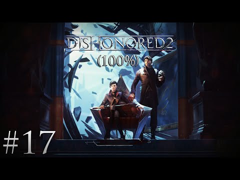 Zagrajmy w: Dishonored 2 (100%) #17 Odrzucone soczewki