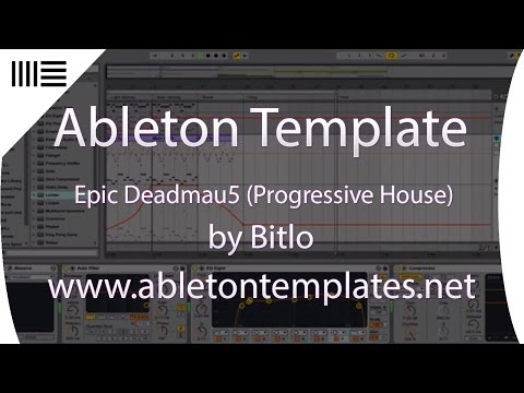 Ableton Live Progressive house Template (Epic Deadmau5)