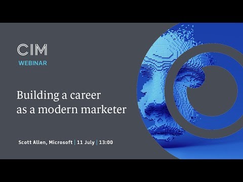 Building a career as a modern marketer - CIM Key Insights webinar