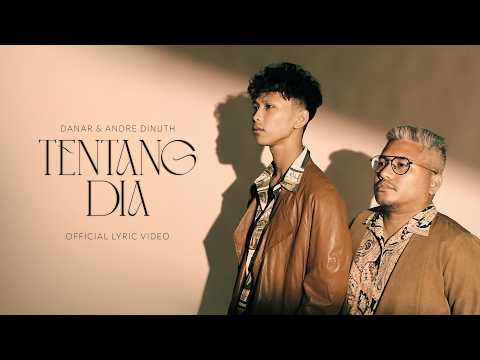 DANAR & ANDRE DINUTH - TENTANG DIA (OFFICIAL LYRIC VIDEO)