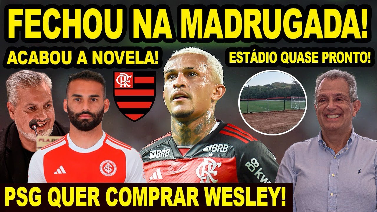 FECHOU NA MADRUGADA! PSG QUER COMPRAR WESLEY DO MENGÃO! MINI ESTÁDIO DO FLAMENGO ESTÁ QUASE PRONTO!