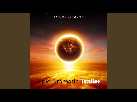 Epic Dramatic Trailer