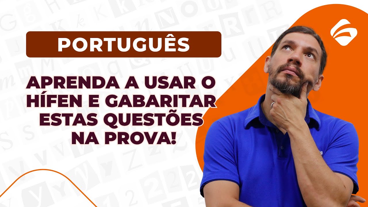Português: Aprenda a usar o hífen e gabaritar estas questões na prova!