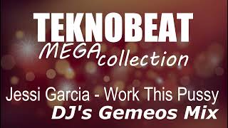 Jessi Garcia - Work This Pussy (DJ's Gemeos Mix)