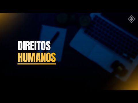 Direitos Humanos - Teoria Geral dos Direitos Humanos