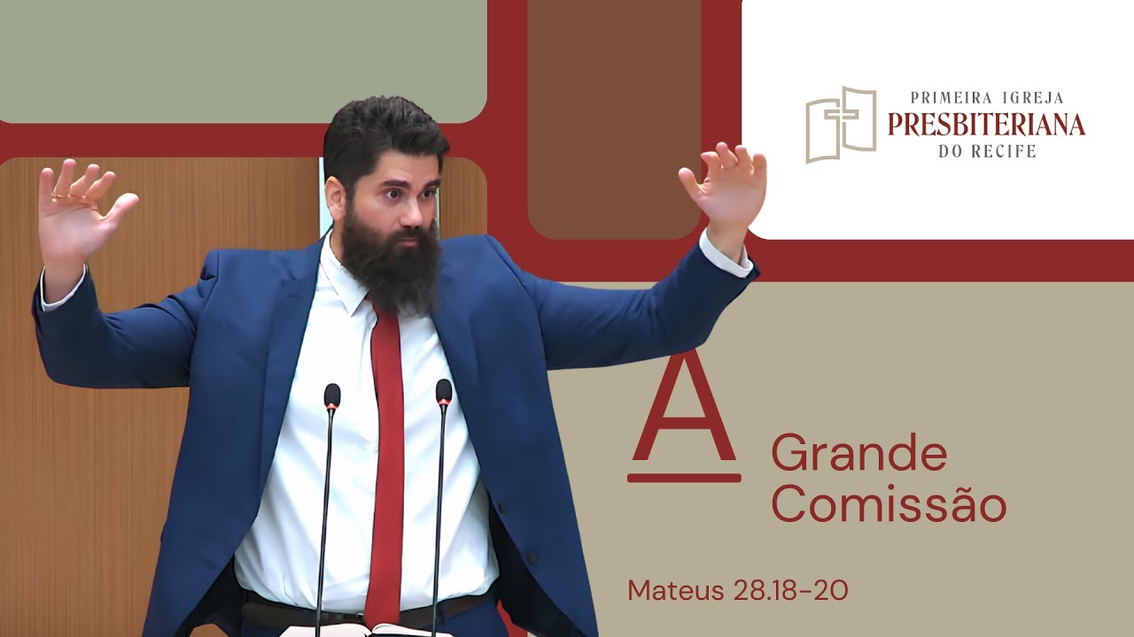 Rev. Laurindo Cavalcante | A Grande Comissão - Mateus 28.18-20 | 25/08/2024 Culto Manhã