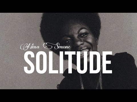 Solitude - Nina Simone