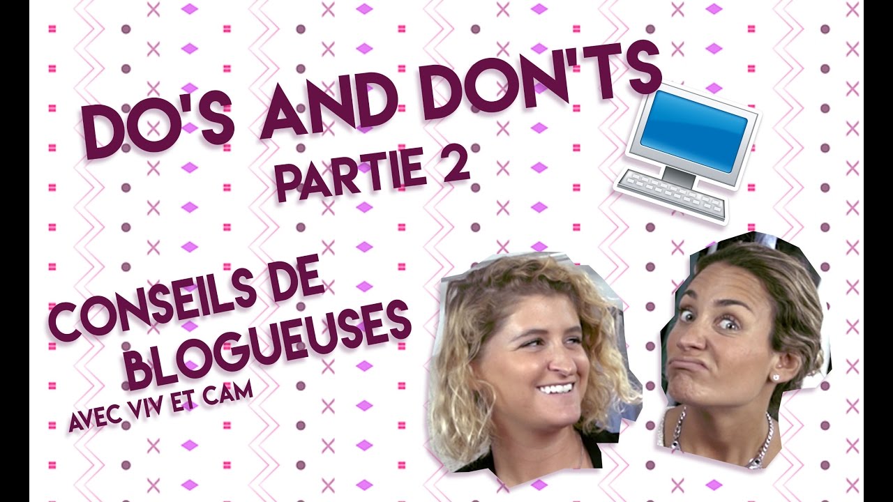 Do's and don'ts- Trucs et astuces de blogueuses ???? (PARTIE 2: les don'ts)