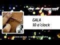 GALA  - 10 o’clock [Official]