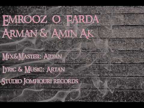 Arman & Amin A k   Emrooz o Farda