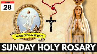 Pray The Glorious Mysteries of the Holy Rosary: Sunday, June 28, 2026 The Daily Holy Rosary