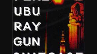 pere ubu - three things