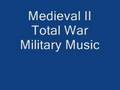 Medieval 2 Total War Military Music 